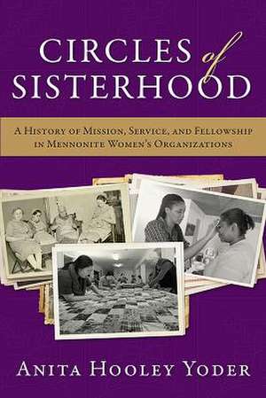 Circles of Sisterhood de Anita Hooley Yoder