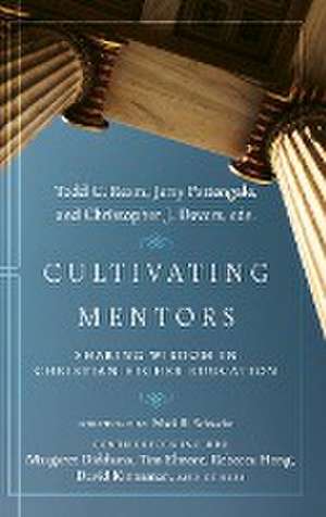 Cultivating Mentors de Todd C. Ream