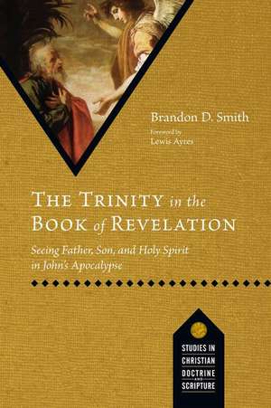 The Trinity in the Book of Revelation de Brandon D Smith