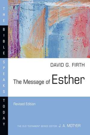 The Message of Esther de David G Firth