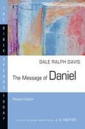 The Message of Daniel de Dale Ralph Davis