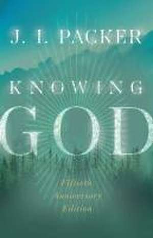 Knowing God de J. I Packer