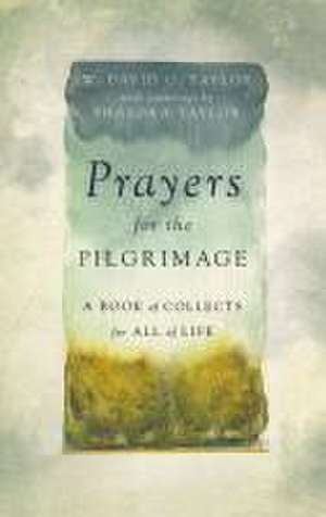 Prayers for the Pilgrimage de W David O Taylor