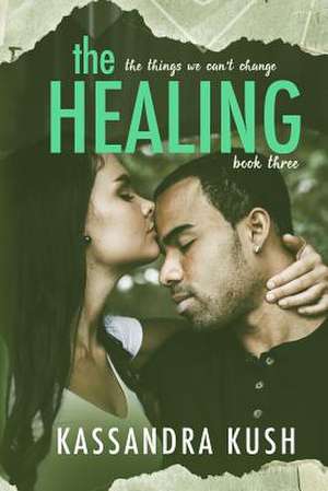 The Healing de Kassandra Kush