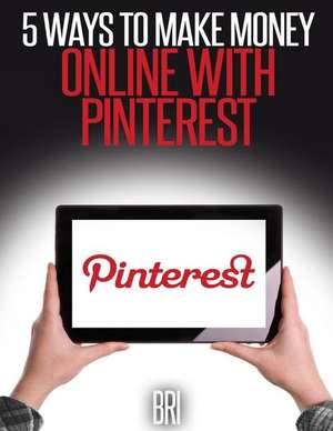 5 Ways to Make Money Online with Pinterest