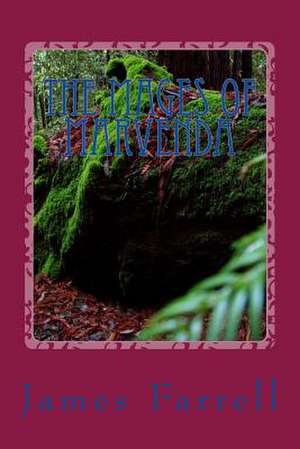 The Mages of Marvenda de James Farrell