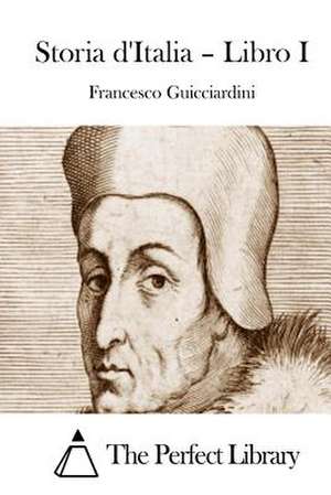 Storia D'Italia - Libro I de Francesco Guicciardini