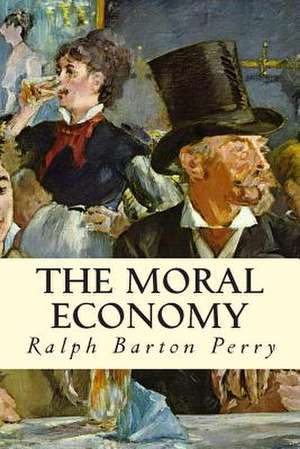 The Moral Economy de Ralph Barton Perry