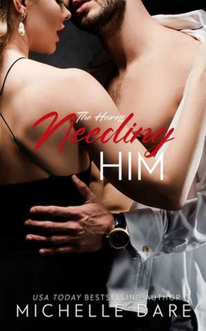 Needing Him de Michelle Dare