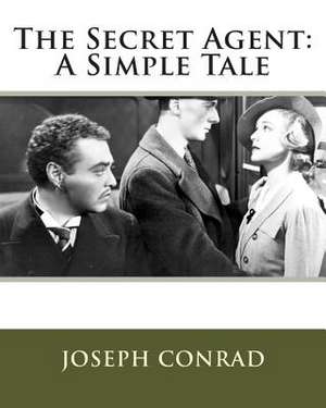 The Secret Agent de MR Joseph Conrad