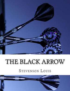 The Black Arrow de Stevenson Robert Louis