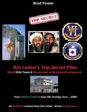 Bin Laden's Top Secret Files de Brad Power