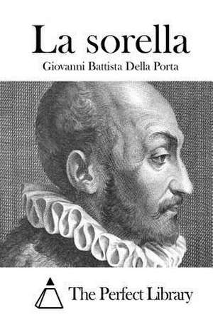 La Sorella de Giovanni Battista Della Porta