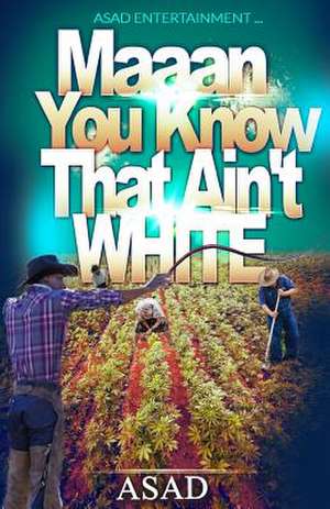 Maan You Know That Ain't White de David Weber