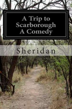 A Trip to Scarborough a Comedy de Susan Ed. Sheridan