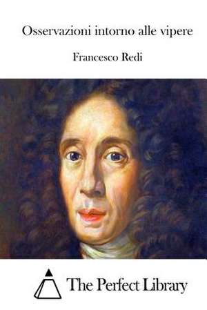 Osservazioni Intorno Alle Vipere de Francesco Redi