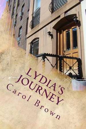 Lydia's Journey de Carol Brown