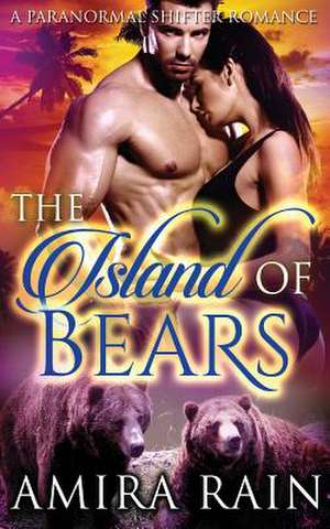 The Island of Bears de Amira Rain