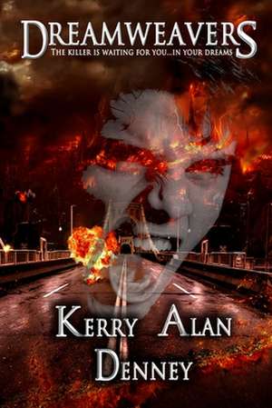 Dreamweavers de Kerry Alan Denney