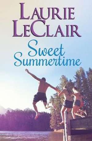 Sweet Summertime de Laurie LeClair