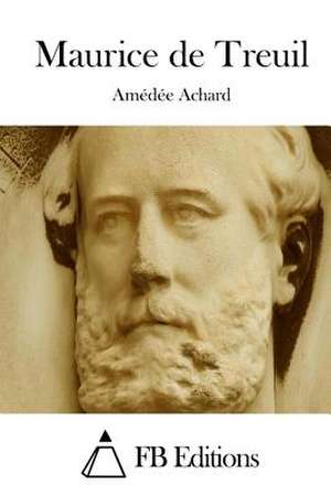 Maurice de Treuil de Amedee Achard