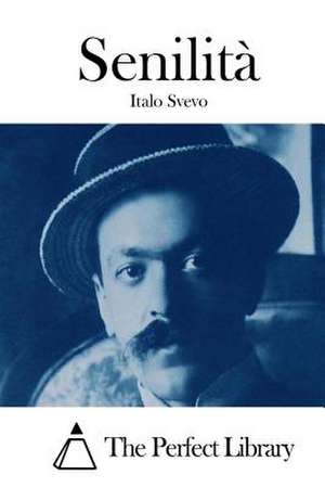 Senilita de Italo Svevo