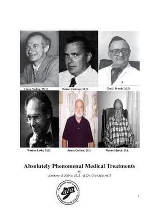 Absolutely Phenomenal Medical Treatments de Dr Curt Maxwell