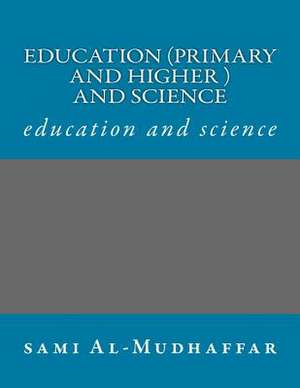 Education (Primary and Higher ) and Science de Prof Sami a. Al-Mudhaffar Dr