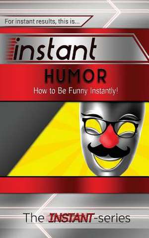 Instant Humor de The Instant-Series