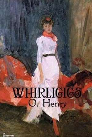 Whirligigs de O. Henry