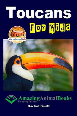 Toucans for Kids de Rachel Smith