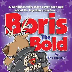 Boris the Bold de Kris Lillyman