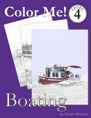 Color Me! Boating de William C. Wheeler