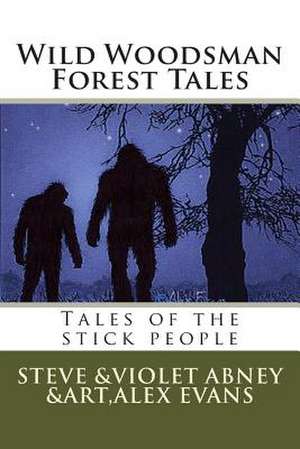 Wild Woodsman Forest Tales de Violet G. Abney