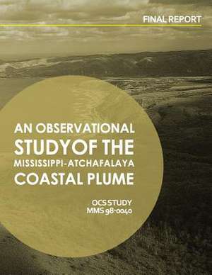 An Observational Study of the Mississippi-Atchafalaya Coastal Plume de U. S. Department of the Interior