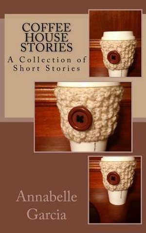 Coffee House Stories de Annabelle Garcia