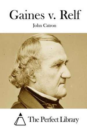 Gaines V. Relf de John Catron