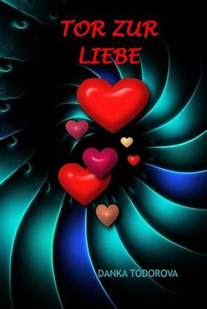 Tor Zur Liebe