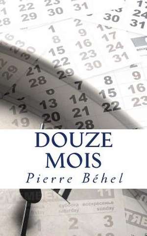 Douze Mois de Pierre Behel