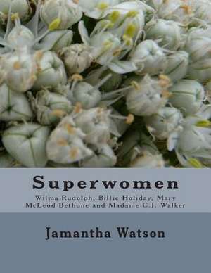 Superwomen de Jamantha Williams Watson