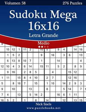 Sudoku Mega 16x16 Impresiones Con Letra Grande - Medio - Volumen 58 - 276 Puzzles