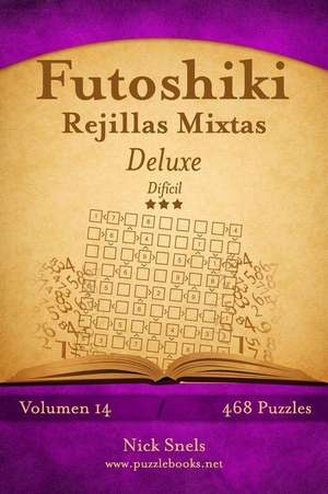 Futoshiki Rejillas Mixtas Deluxe - Dificil - Volumen 14 - 468 Puzzles