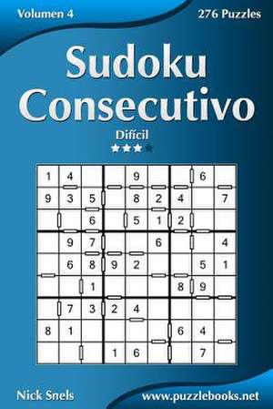 Sudoku Consecutivo - Dificil - Volumen 4 - 276 Puzzles