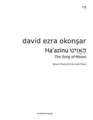 Haazinu, Listen! the Song of Moses de Okonsar, David Ezra