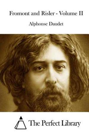 Fromont and Risler - Volume II de Alphonse Daudet