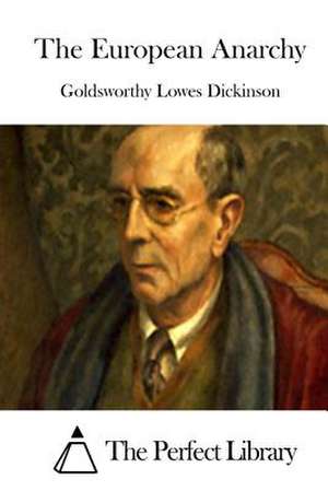 The European Anarchy de Goldsworthy Lowes Dickinson