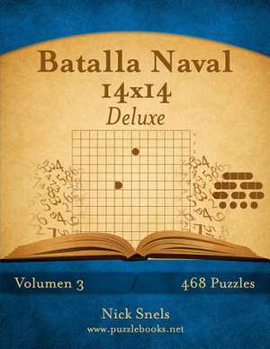 Batalla Naval 14x14 Deluxe - Volumen 3 - 468 Puzzles de Nick Snels