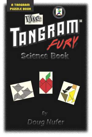 Tangram Fury Science Book de Doug Nufer