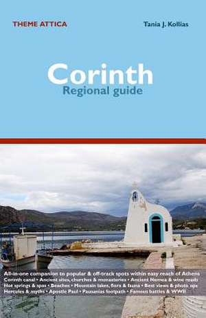 Corinth Regional Guide de Tania J. Kollias