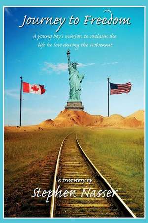 Journey to Freedom de Stephen Nasser